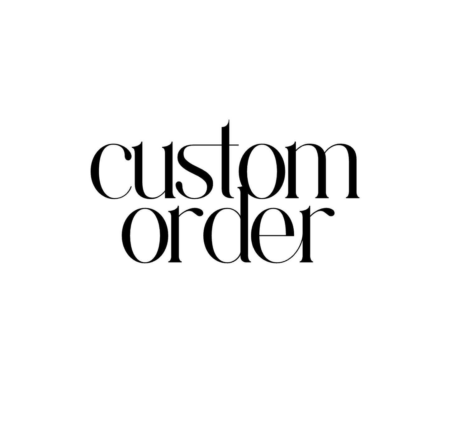 Custom Order - Libby